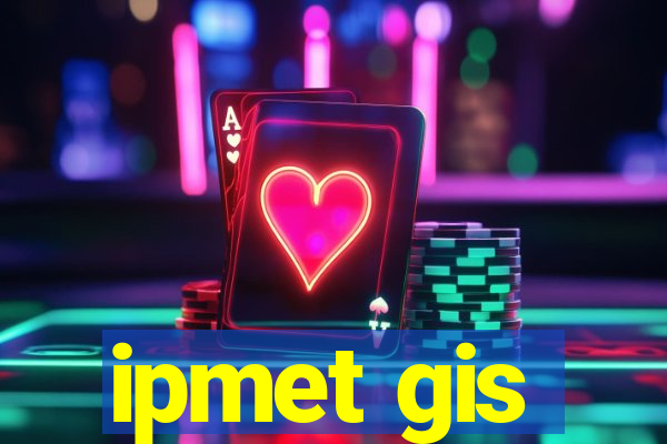 ipmet gis